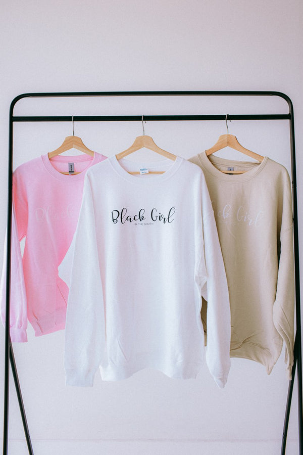 Black Girl in the South Sweatshirt